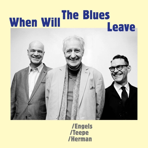 JOHN ENGELS / ジョン・エンゲルス / WHEN WILL THE BLUES LEAVE
