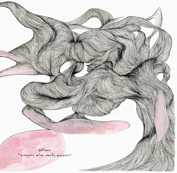COLLEEN / コリーン / EVERYONE ALIVE WANTS ANSWERS (COLORED VINYL)