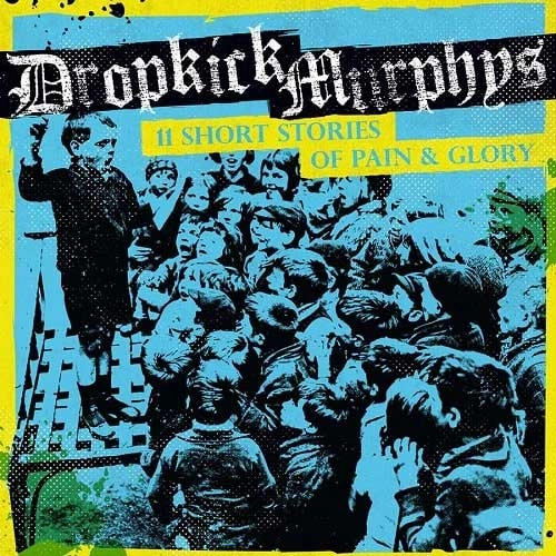 DROPKICK MURPHYS / イレブン･ショート･ストーリーズ･オブ･ペイン･アンド･グローリー [名盤1000円]