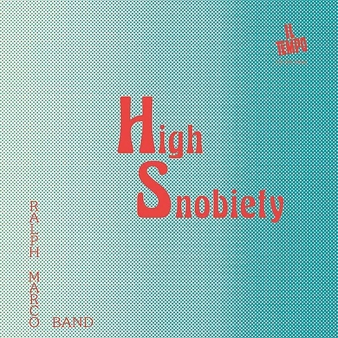 RALPH MARCO BAND / HIGH SNOBIETY