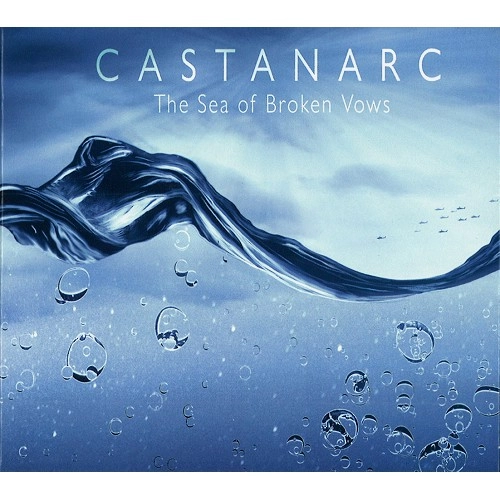 CASTANARC / THE SEA OF BROKEN VOWS