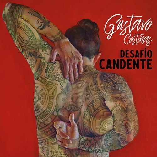 GUSTAVO CORTINAS / グスターボ・コルティニャス / DESAFIO CANDENTE