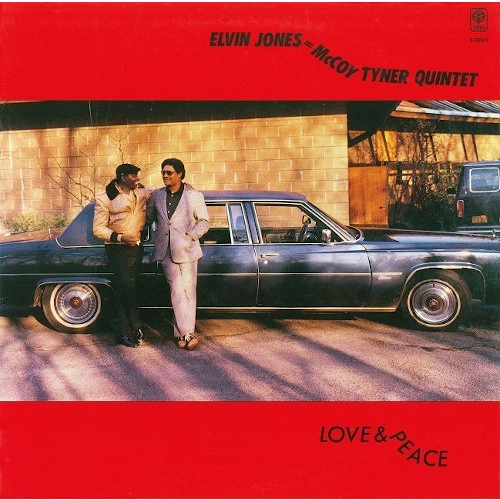 ELVIN JONES & MCCOY TYNER / エルヴィン・ジョーンズ&マッコイ・タイナー / ラヴ&ピース