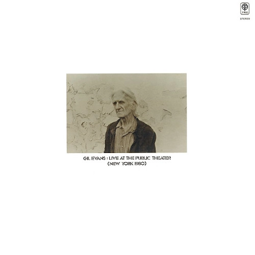GIL EVANS / ギル・エヴァンス / ライブ・アット・パブリック・シアターVOL.1