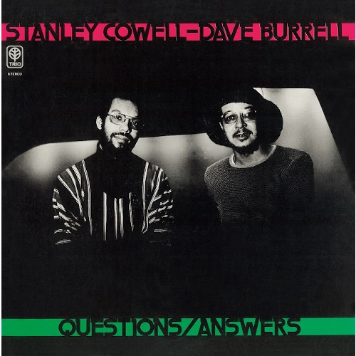 STANLEY COWELL & DAVE BURRELL / スタンリー・カウエル&デイヴ・バレル / クエスチョンズ=アンサーズ
