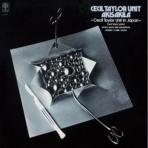 CECIL TAYLOR / セシル・テイラー / アキサキラ