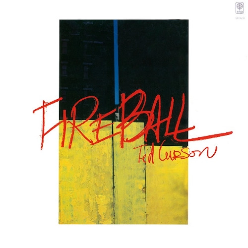 TED CURSON / テッド・カーソン / ファイアーボール