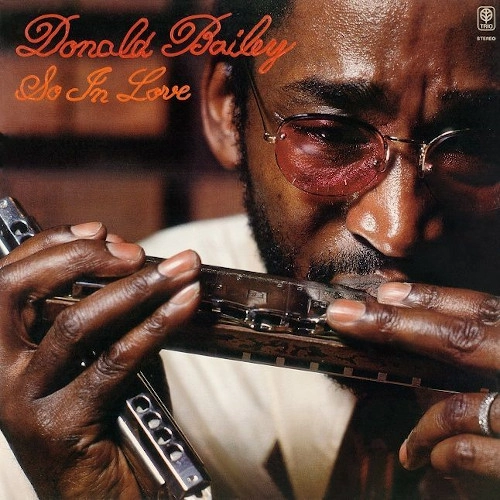 DONALD BAILEY / ドナルド・ベイリー / ソー・イン・ラヴ