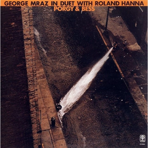 ROLAND HANNA / GEORGE MRAZ / ローランド・ハナ & ジョージ・ムラーツ / ポーギーとベス