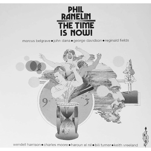 PHIL RANELIN / フィル・ラネリン / タイム・イズ・ナウ! / Time Is Now!
