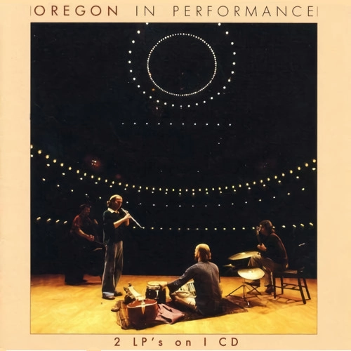 OREGON / オレゴン / イン・パフォーマンス