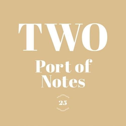 PORT OF NOTES / ポート・オブ・ノーツ / TWO