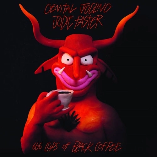 JODIE FASTER : GENITAL JIGGLING / 666 CUPS OF BLACK COFFEE (CASSETTE)