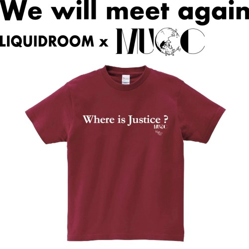 LIQUIDROOM × MUCC / Where is Justice? 【バーガンディ】サイズ：XXL