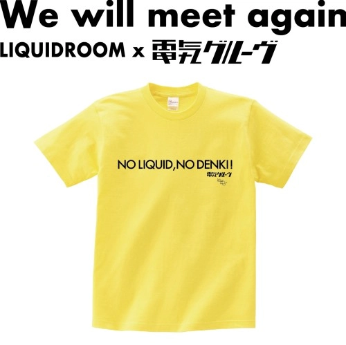 LIQUIDROOM × 電気グルーヴ / NO LIQUID,NO DENKI 【イエロー】サイズ：L