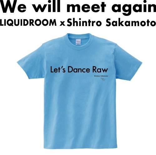 LIQUIDROOM × 坂本慎太郎 / Let’s Dance Raw 【サックス】サイズ：XXL