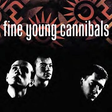 FINE YOUNG CANNIBALS / ファイン・ヤング・カニバルズ / FINE YOUNG CANNIBALS