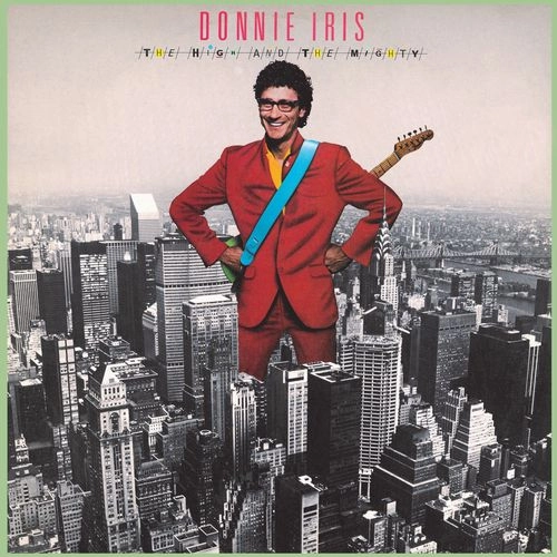 DONNIE IRIS / ドニー・アイリス / THE HIGH & THE MIGHTY (CD) / THE HIGH & THE MIGHTY