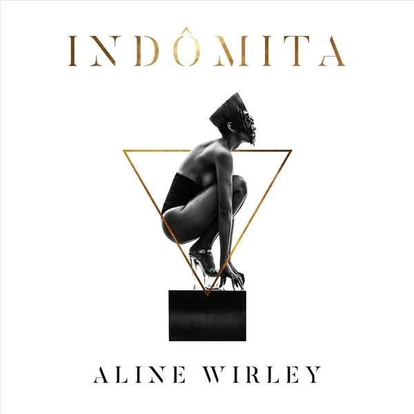 ALINE WIRLEY / アリーニ・ヴィルレイ / INDOMITA