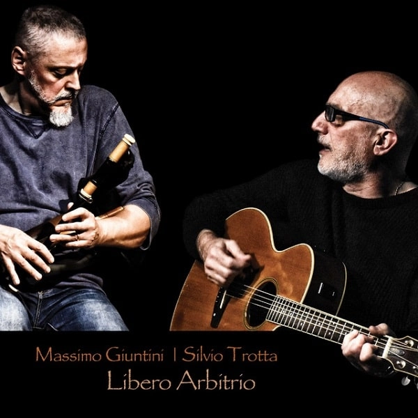 MASSIMO GIUNTINI & SILVIO TROTTA / マッシモ・ジュンティーニ & シルヴィオ・トロッタ / LIBERO ARBITRIO