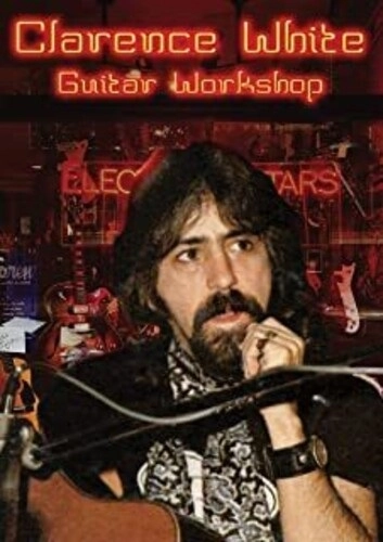 CLARENCE WHITE / クラレンス・ホワイト / GUITAR WORKSHOP