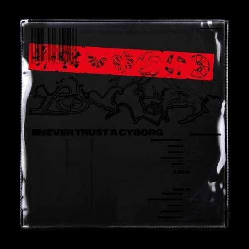 LOW KHEY / NEVER TRUST A CYBORG