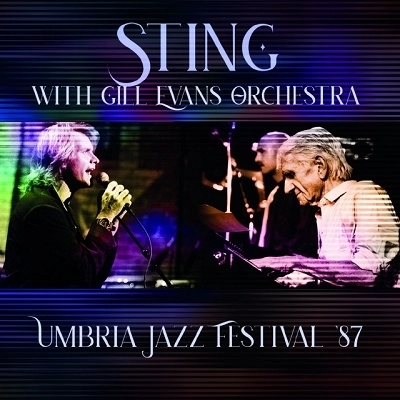 STING/GIL EVANS / ウンブリア･ジャズ･フェスティバル '87 / UMBRIA JAZZ FESTIVAL '87