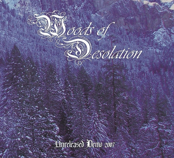 WOODS OF DESOLATION / UNRELEASED DEMO 2007