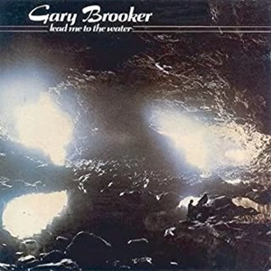 GARY BROOKER / ゲイリー・ブルッカー / LEAD ME TO THE WATER
