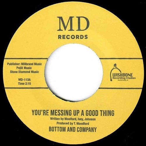 BOTTOM & COMPANY / YOU'RE MESSING UP A GOOD THING / I'M SORRY