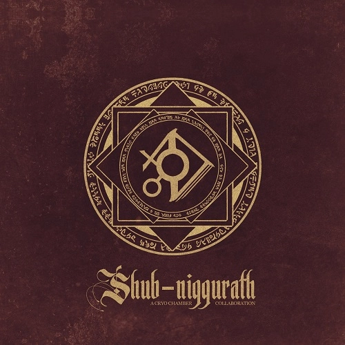 V.A. ( A CRYO CHAMBER COLLABORATION ) / SHUB-NIGGURATH