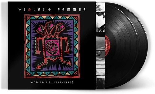 VIOLENT FEMMES / ヴァイオレント・ファムズ / ADD IT UP (1981 - 1993)