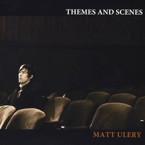 MATT ULERY / THEMES AND SCENES