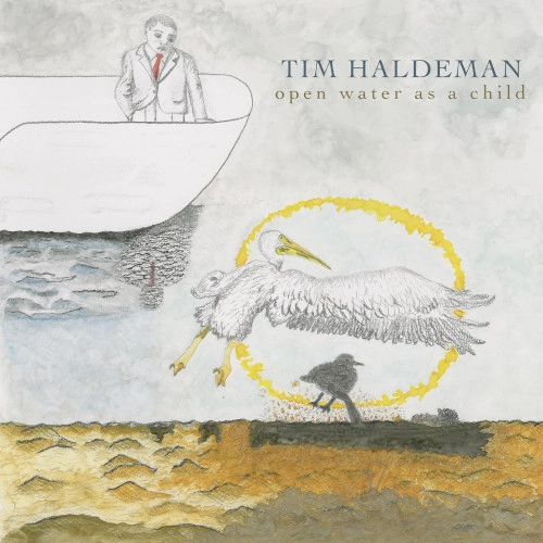 TIM HALDEMAN / OPEN WATER AS A CHILD