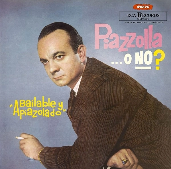 ASTOR PIAZZOLLA / アストル・ピアソラ / ピアソラか否か? / PIAZZOLLA... O NO?
