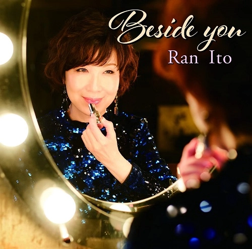 RAN ITO / 伊藤蘭 / Beside you