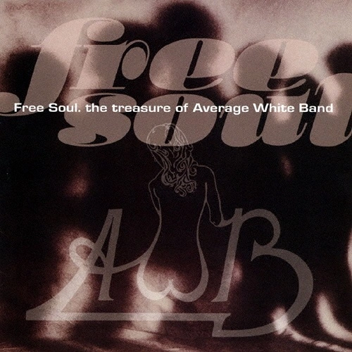 AVERAGE WHITE BAND / アヴェレイジ・ホワイト・バンド / フリー・ソウル~トレジャー・オブ・アヴェレイジ・ホワイト・バンド