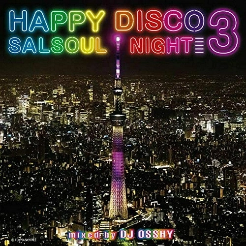 DJ OSSHY / DJオッシー / ハッピー・ディスコ 3 ~サルソウル・ナイト~