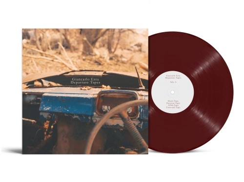 GIANCARLO ERRA / ジャンカルロ・エラ / DEPARTURE TAPES: GATEFOLD OXBLOOD COLOURED VINYL EDITION