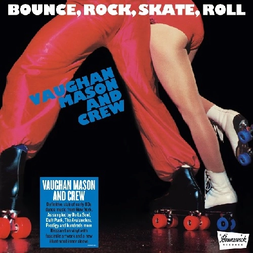 VAUGHAN MASON AND CREW / BOUNCE, ROCK, SKATE, ROLL
