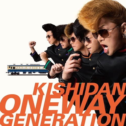 KISHIDAN / 氣志團 / Oneway Generation