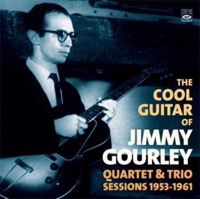 JIMMY GOURLEY / ジミー・ゴーリー / COOL GUITAR OF JIMMY GOURLEY QUARTET & TRIO SESSIONS 1953-1961