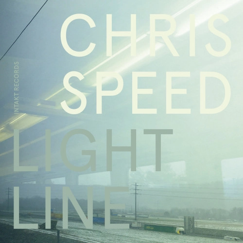 CHRIS SPEED / クリス・スピード / LIGHT LINE