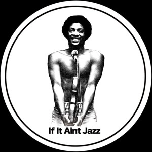 LAROYE / ラロイ / IF IT AIN'T JAZZ VOLUME 3