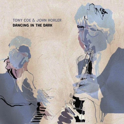 TONY COE & JOHN HORLER / トニー・コー&ジョン・ホーラー / Dancing In The Dark