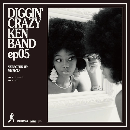 CRAZY KEN BAND / クレイジーケンバンド / DIGGIN' CRAZY KEN BAND ep05 selected by MURO