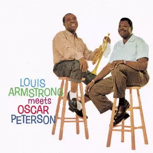 LOUIS ARMSTRONG / ルイ・アームストロング / LOUIS ARMSTRONG MEETS OSCAR PETERSON / ルイ・アームストロング・ミーツ・オスカー・ピーターソン +4