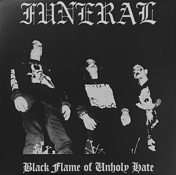 FUNERAL / フューネラル / BLACK FLAME OF UNHOLY HATE