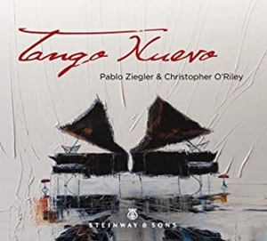 PABLO ZIEGLER & CHRISTOPHER O'RILEY / パブロ・シーグレル & クリストファー・オライリー / TANGO NUEVO