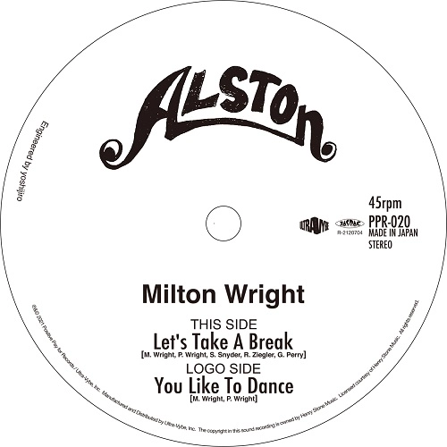 MILTON WRIGHT / ミルトン・ライト / LET'S TAKE A BREAK / YOU LIKE TO DANCE / LET'S TAKE A BREAK / YOU LIKE TO DANCE 